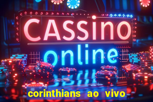 corinthians ao vivo multi canal